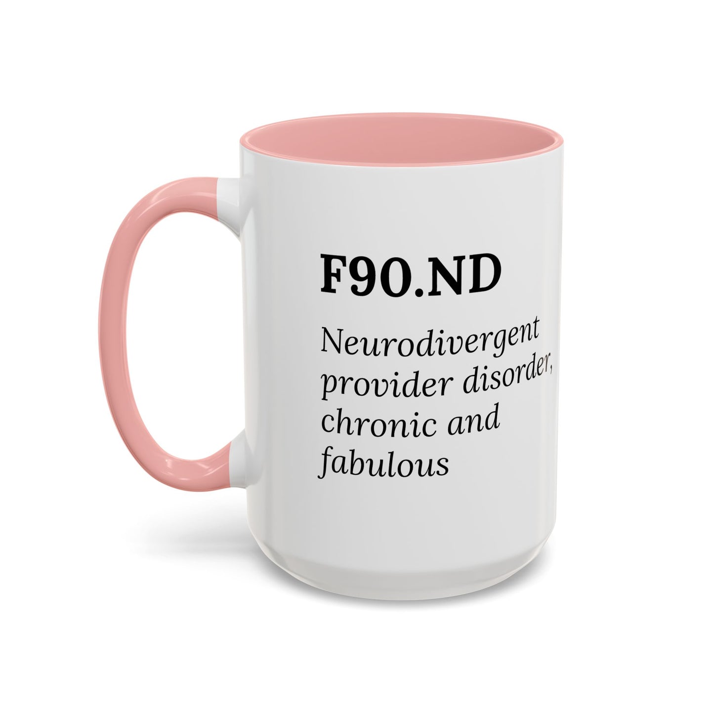 F90.ND – Chronic, Neurodivergent, & Fabulous Mug