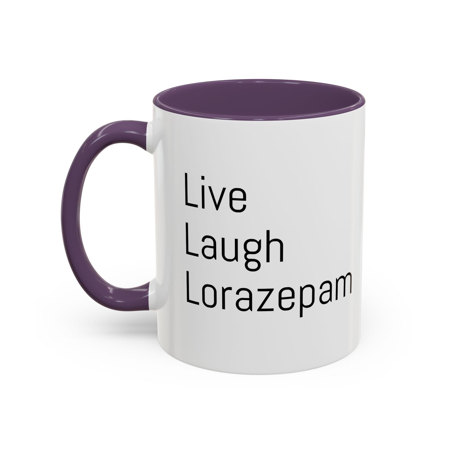 Live Laugh Lorazepam – Funny Mental Health Coffee Mug