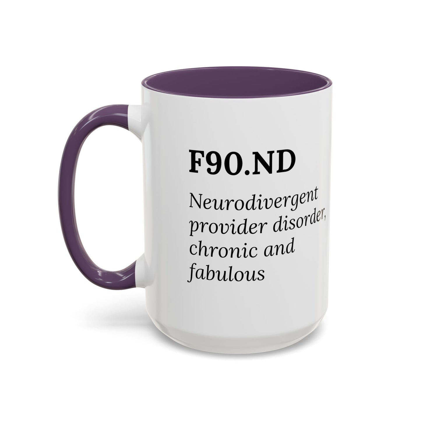 F90.ND – Chronic, Neurodivergent, & Fabulous Mug