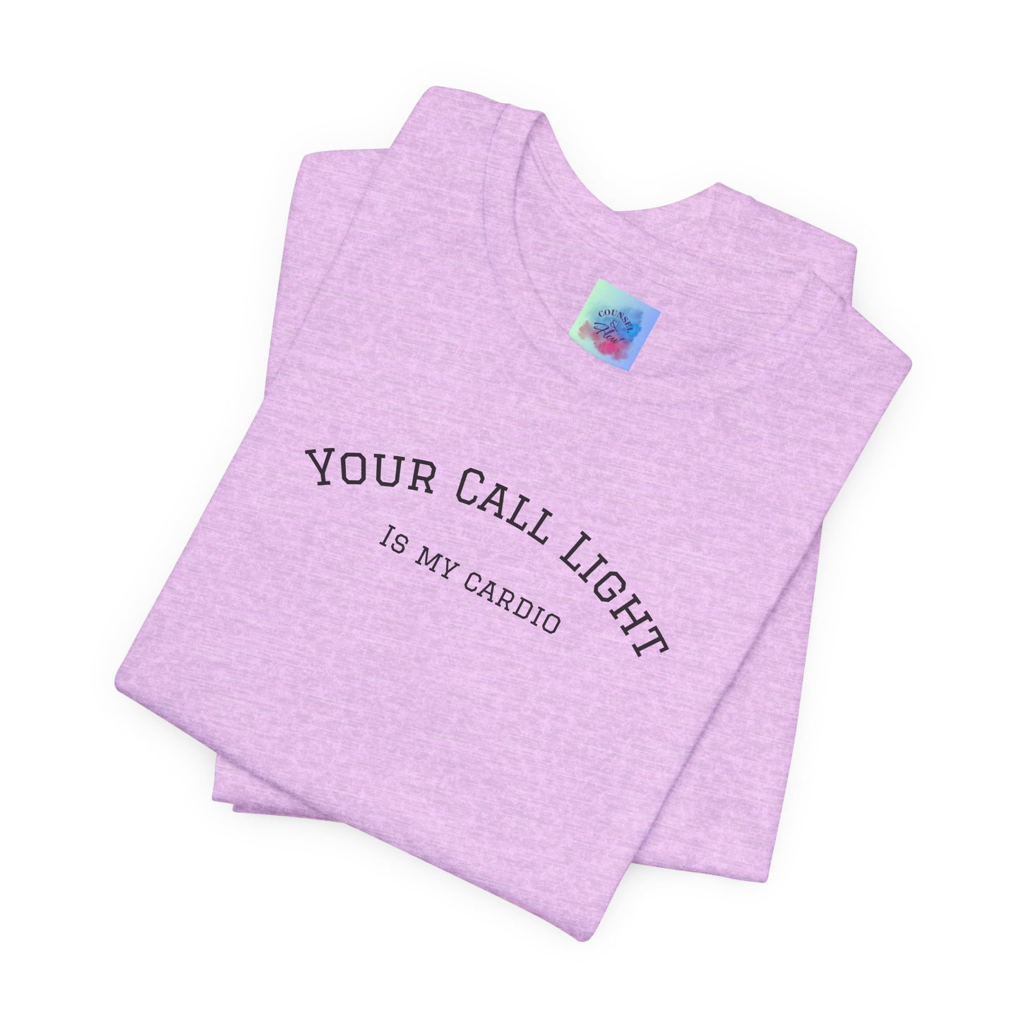 Your Call Light is My Cardio – Funny CNA Unisex Tee, Healthcare Humor Shirt, Nurse & Caregiver Gift, Everyday Wear