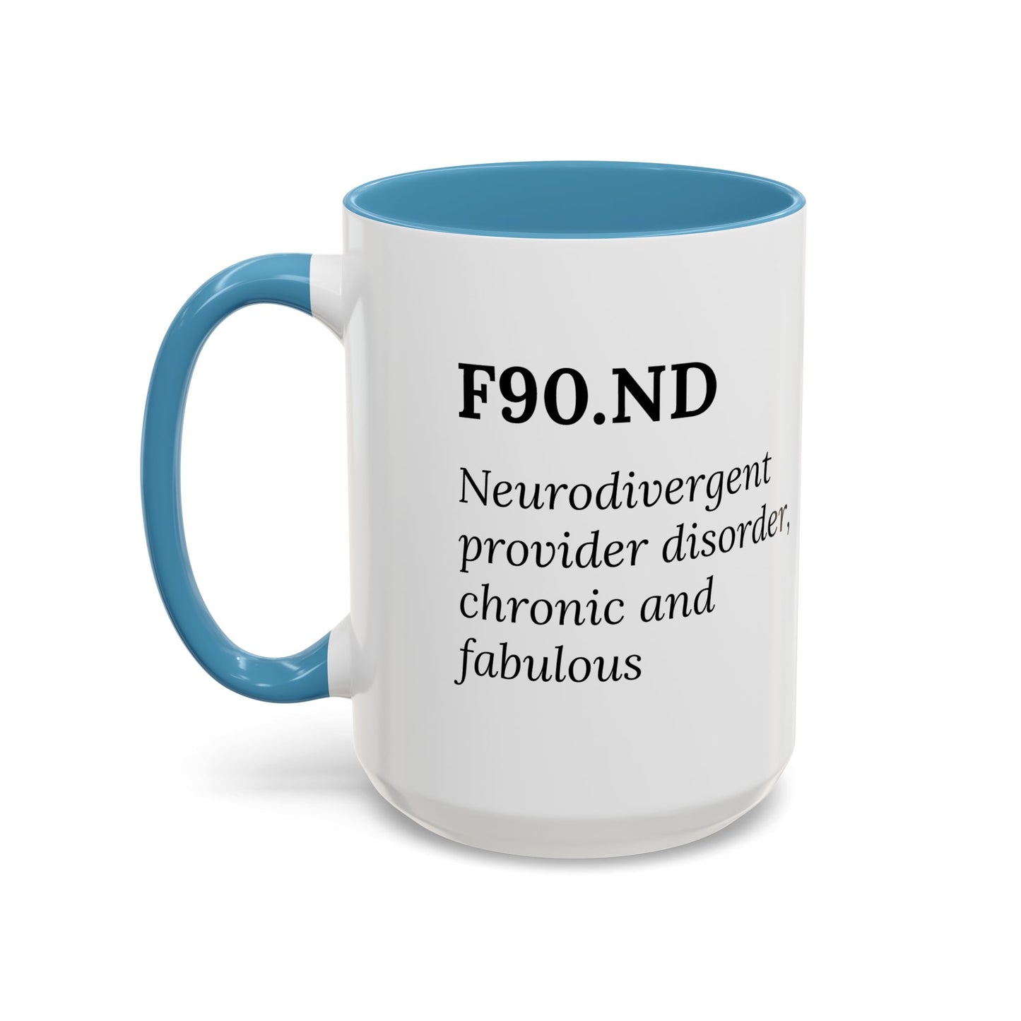 F90.ND – Chronic, Neurodivergent, & Fabulous Mug