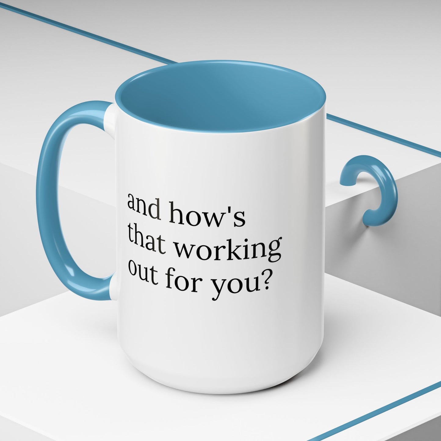 And How’s That Working Out for You? | Therapist Mug with Built-In Clinical Shade