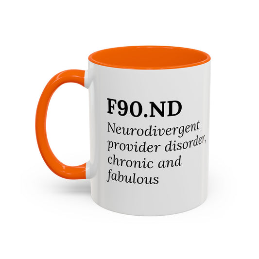 F90.ND – Chronic, Neurodivergent, & Fabulous Mug