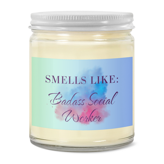 Smells Like Badass Social Worker - 9oz Clear Jar Candle