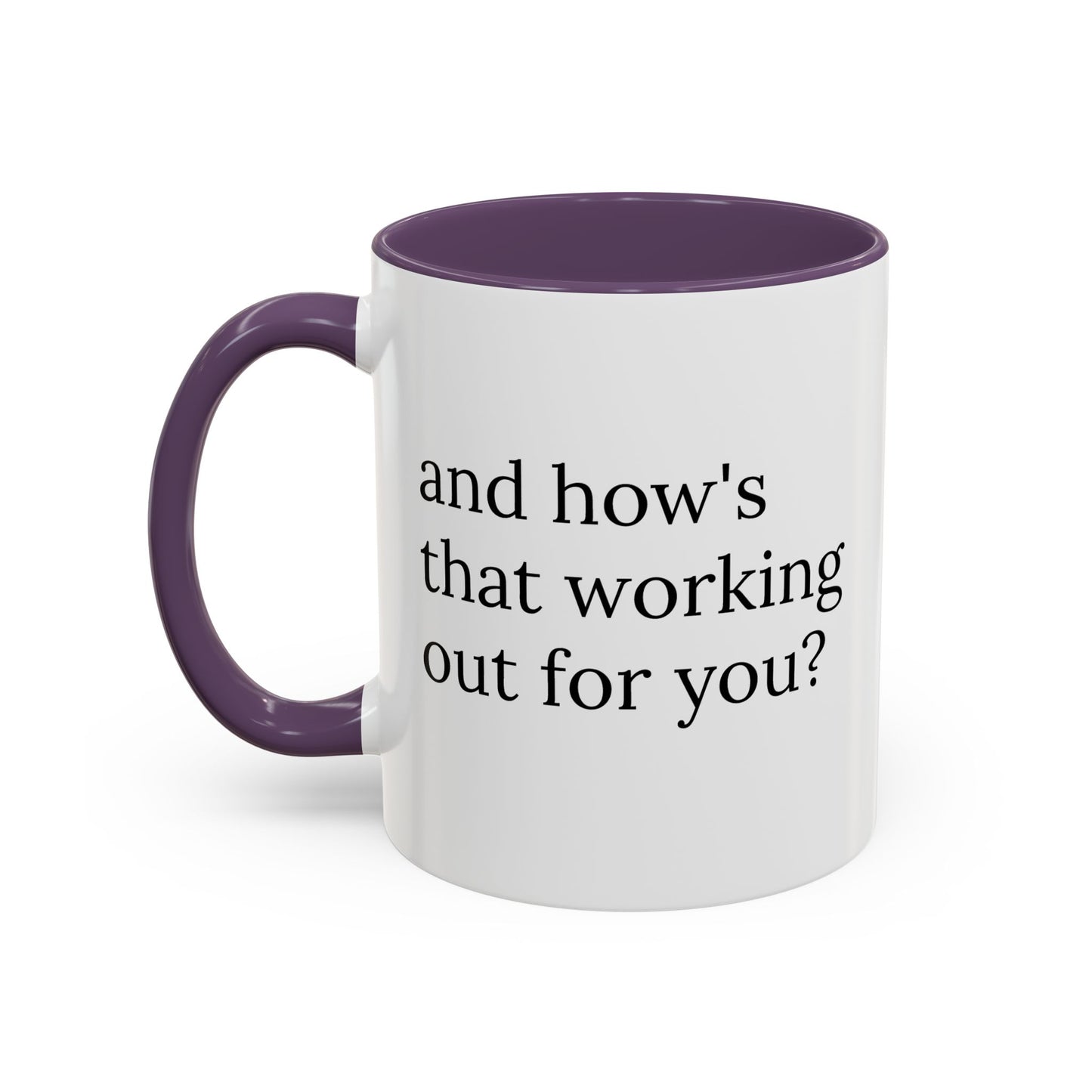 And How’s That Working Out for You? | Therapist Mug with Built-In Clinical Shade