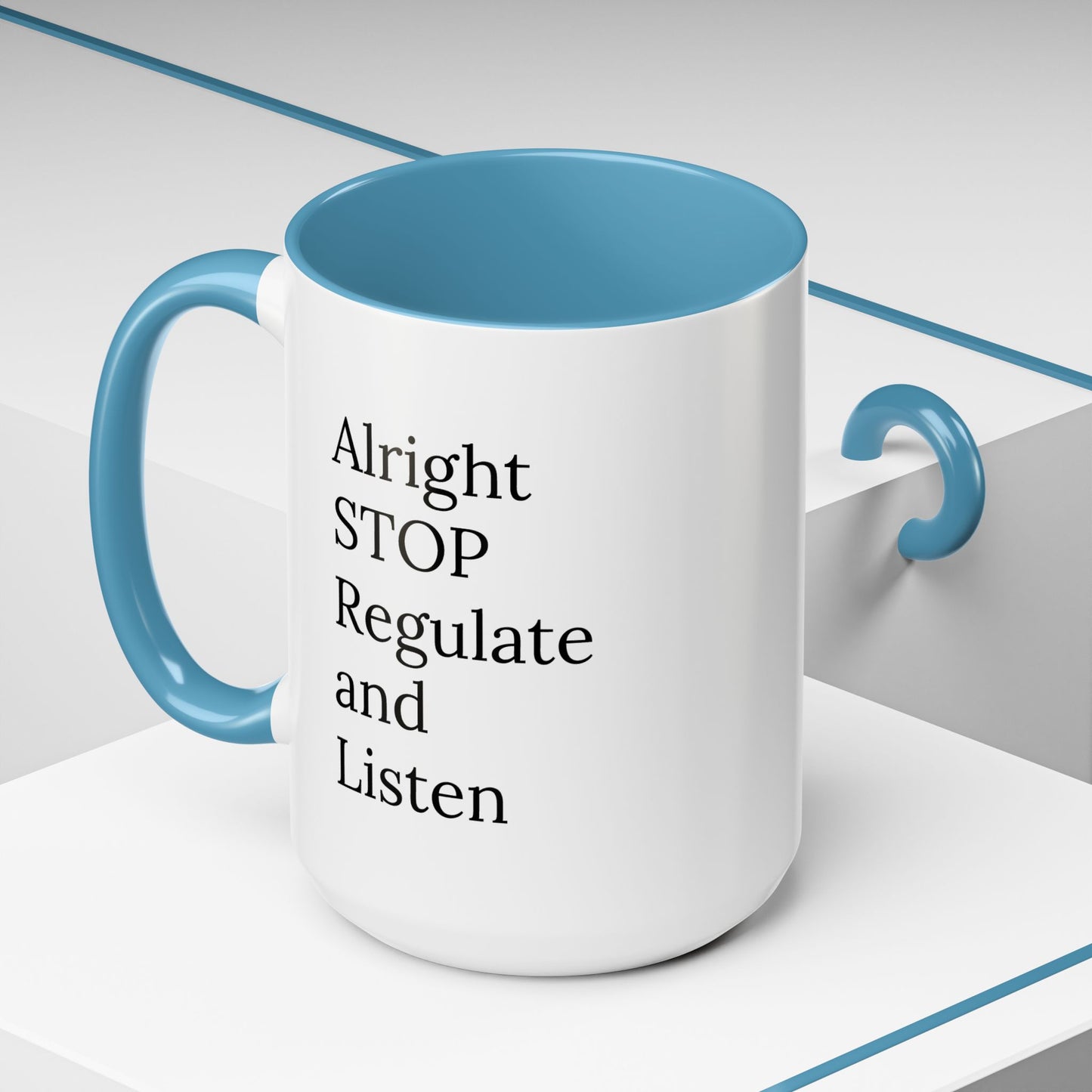 Alright Stop. Regulate and Listen. | Therapist Mug with 90s Energy