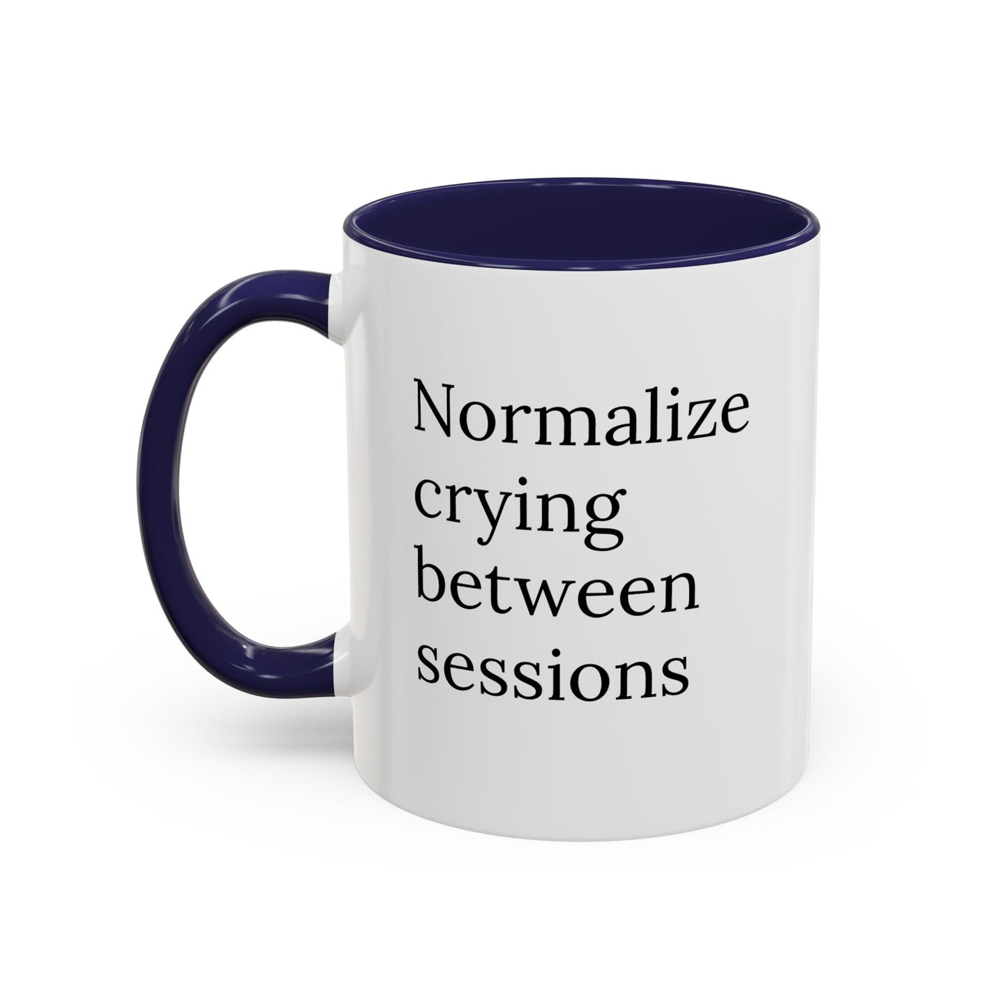 Normalize Crying Between Sessions | Therapist Life Mug