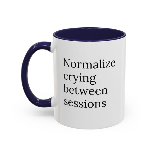 Normalize Crying Between Sessions | Therapist Life Mug