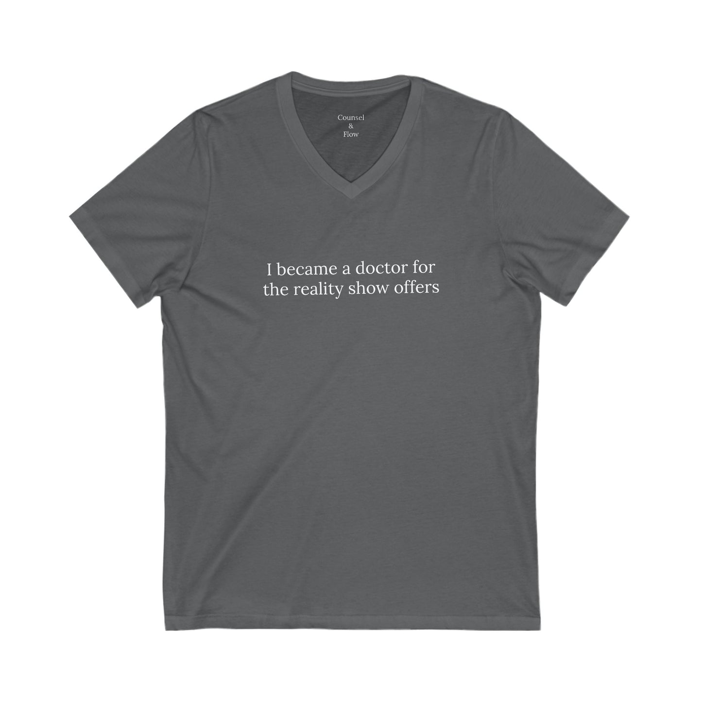 "I Became a Doctor for the Reality Show Offers" T-Shirt Funny Doctor Shirt • Medical Student Humor Tee • Physician Gift