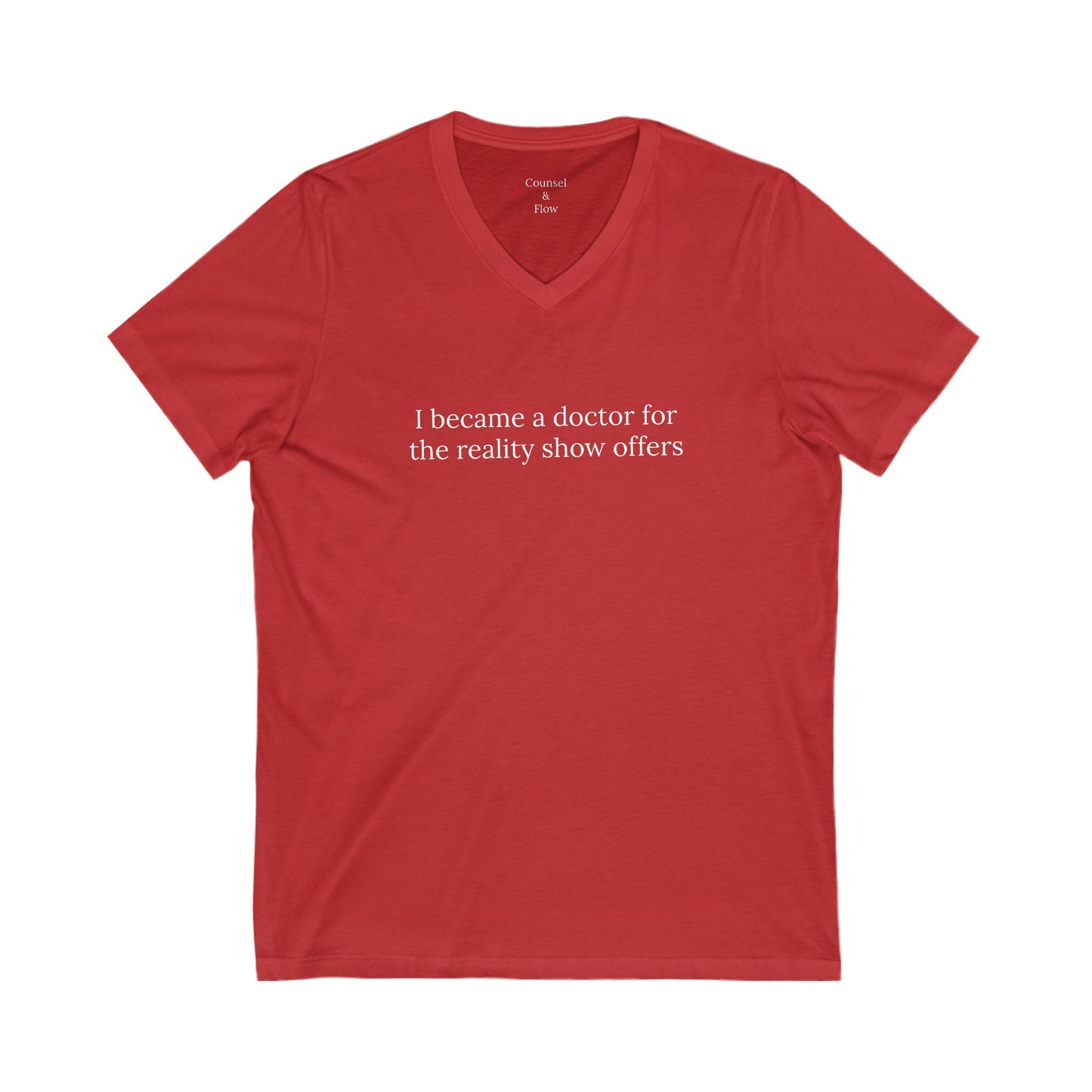 "I Became a Doctor for the Reality Show Offers" T-Shirt Funny Doctor Shirt • Medical Student Humor Tee • Physician Gift