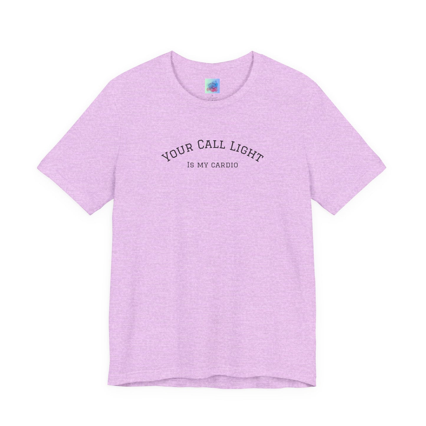 Your Call Light is My Cardio – Funny CNA Unisex Tee, Healthcare Humor Shirt, Nurse & Caregiver Gift, Everyday Wear