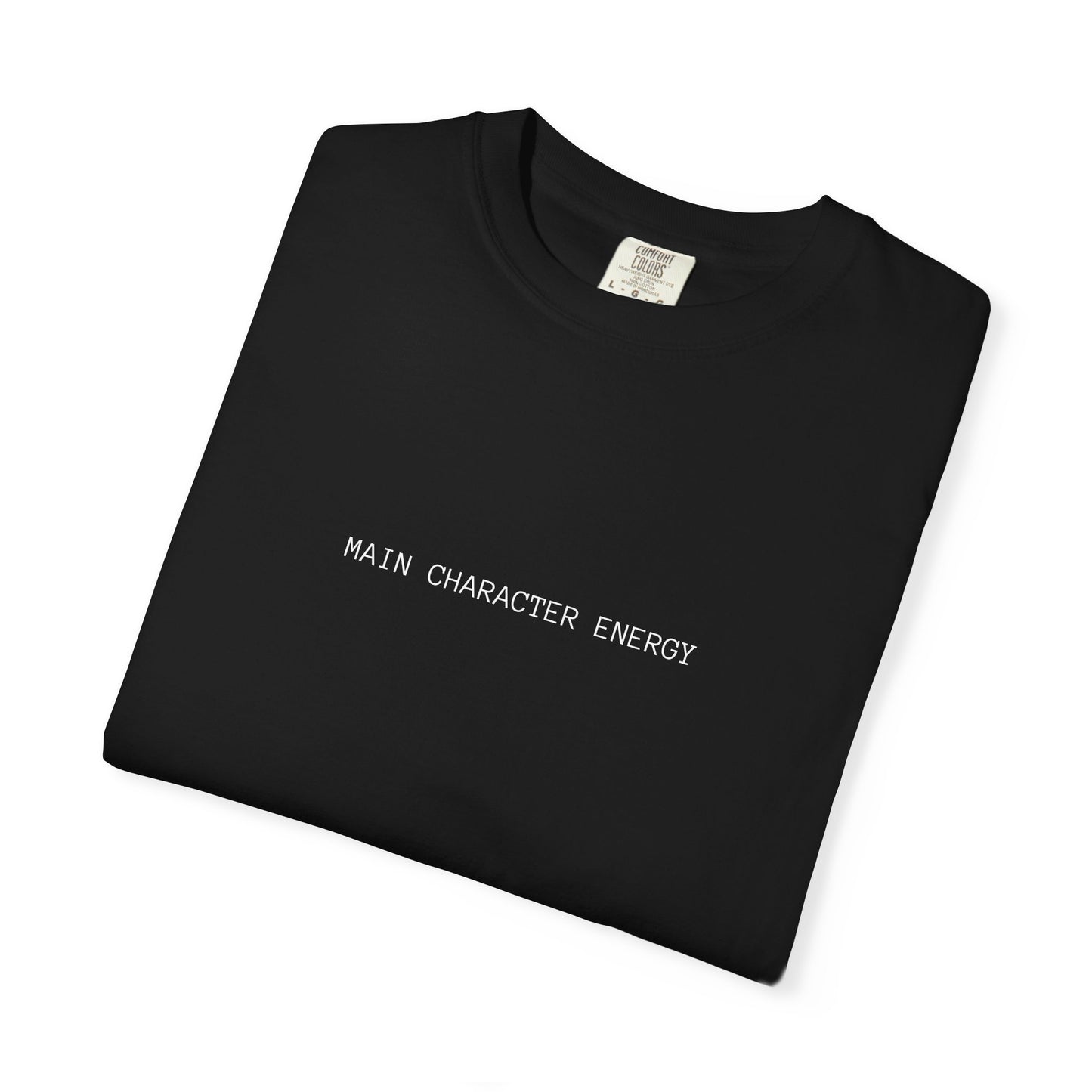 Main Character Energy T-Shirt — Minimal Graphic Tee
