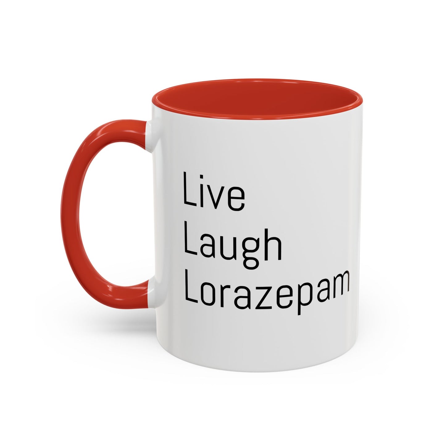 Live Laugh Lorazepam – Funny Mental Health Coffee Mug