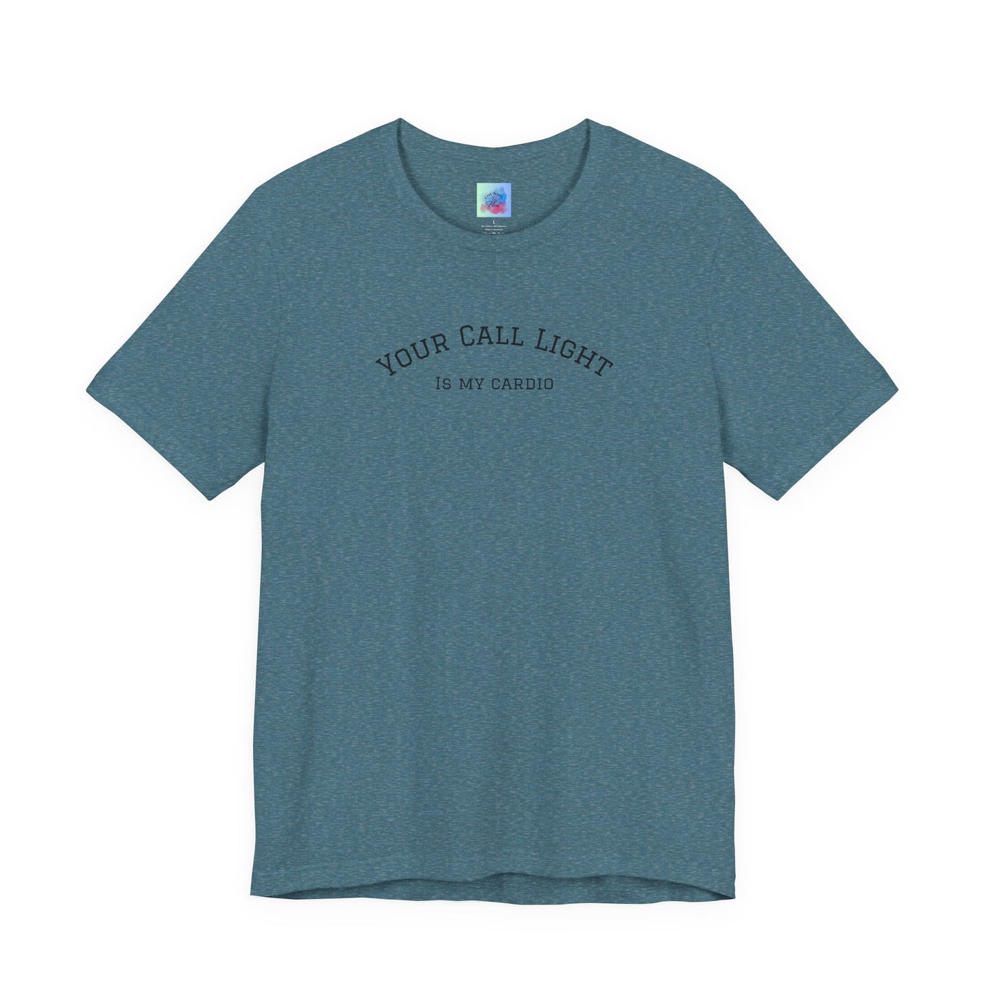 Your Call Light is My Cardio – Funny CNA Unisex Tee, Healthcare Humor Shirt, Nurse & Caregiver Gift, Everyday Wear