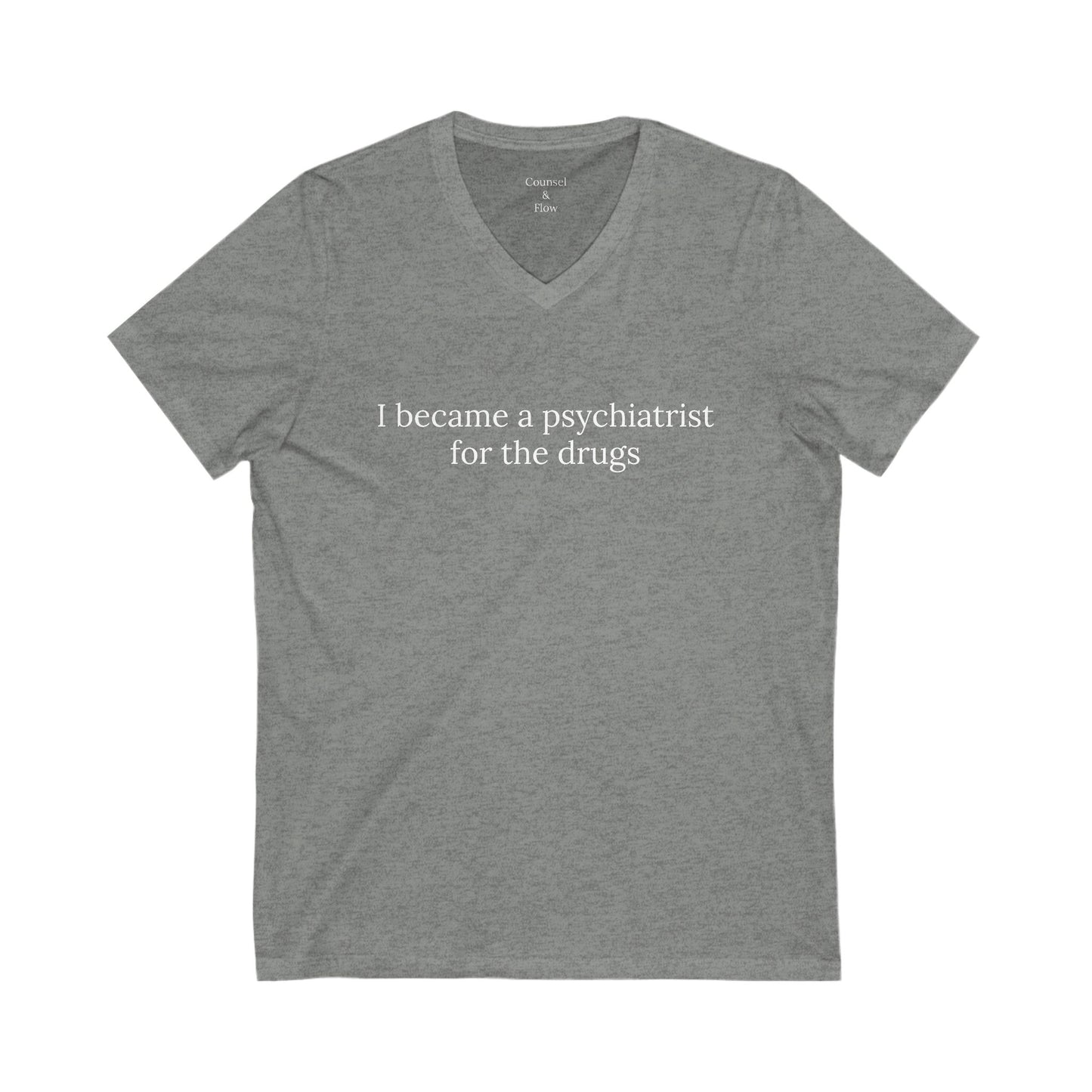 "I Became a Psychiatrist for the Drugs" T-Shirt Dark Humor Psychiatrist Tee • Mental Health Professional Shirt