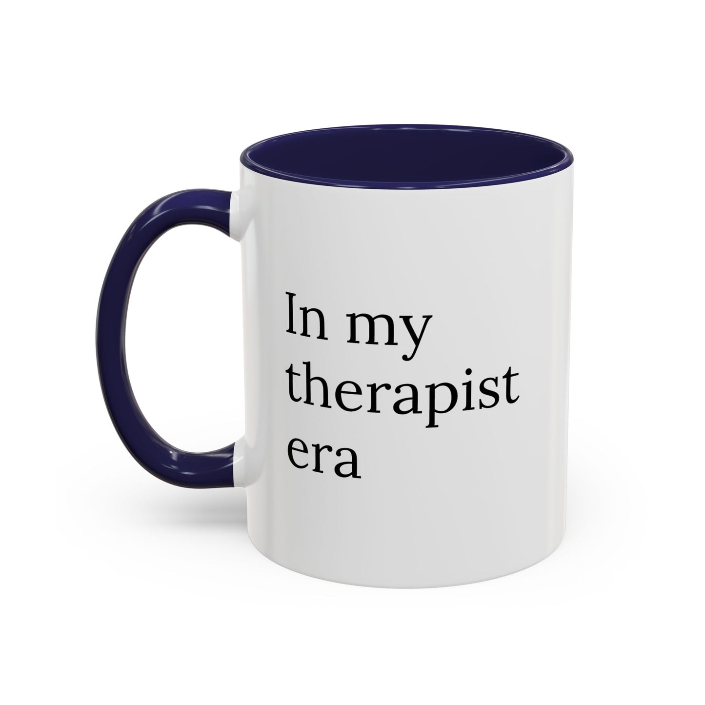 In My Therapist Era | Mug for Mental Health Icons Only