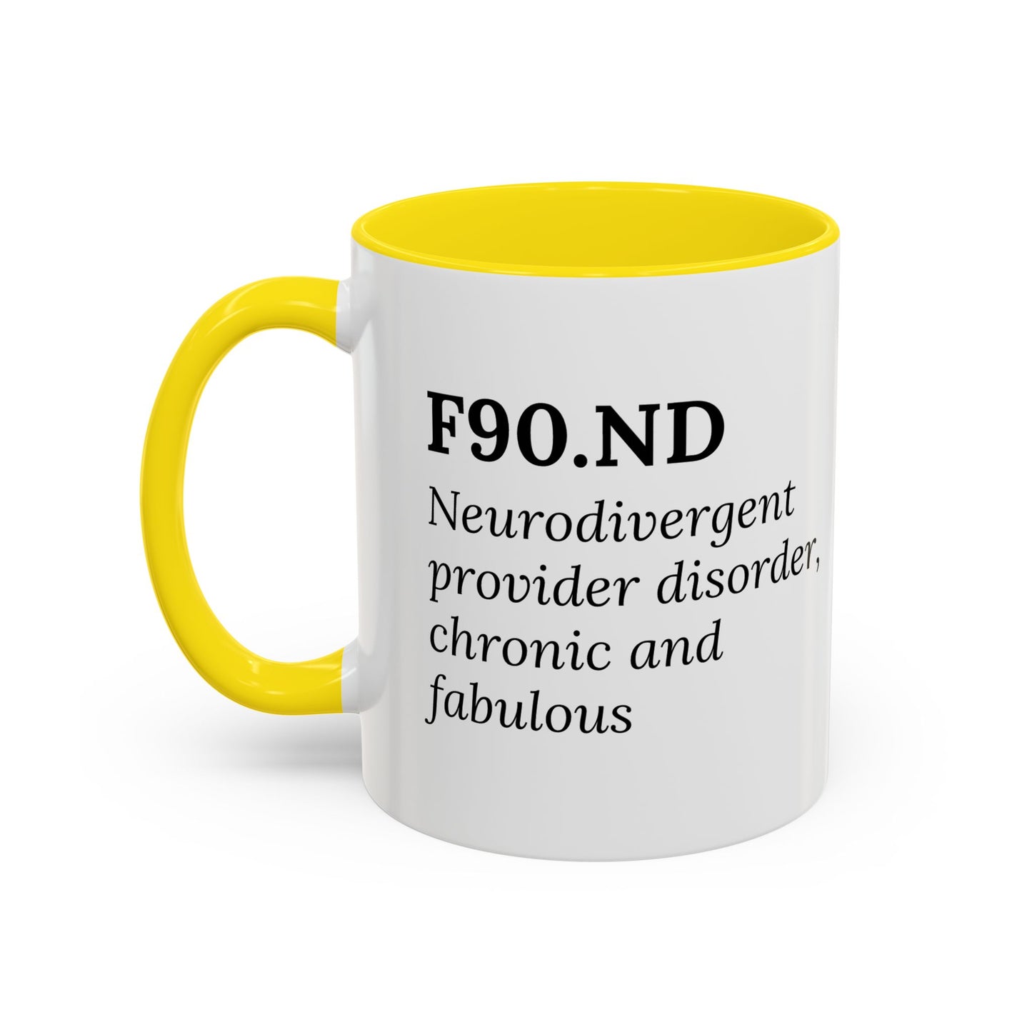 F90.ND – Chronic, Neurodivergent, & Fabulous Mug