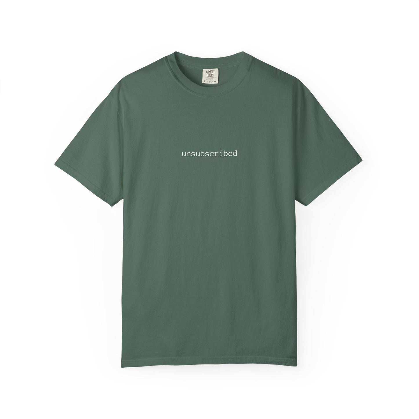 "unsubscribed" Minimalist Graphic T-Shirt — Casual Garment-Dyed Tee for Anti-SPAM / Tech Humor