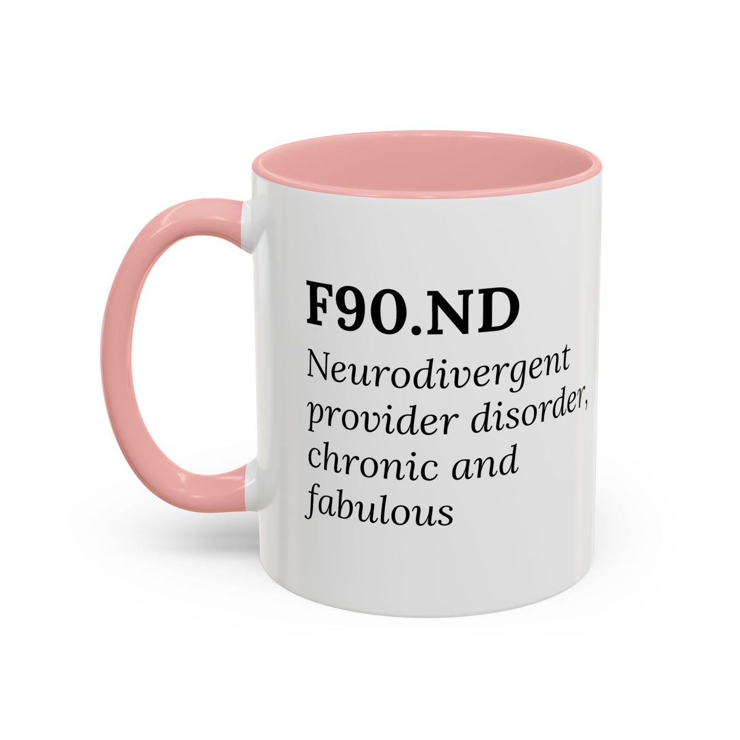 F90.ND – Chronic, Neurodivergent, & Fabulous Mug