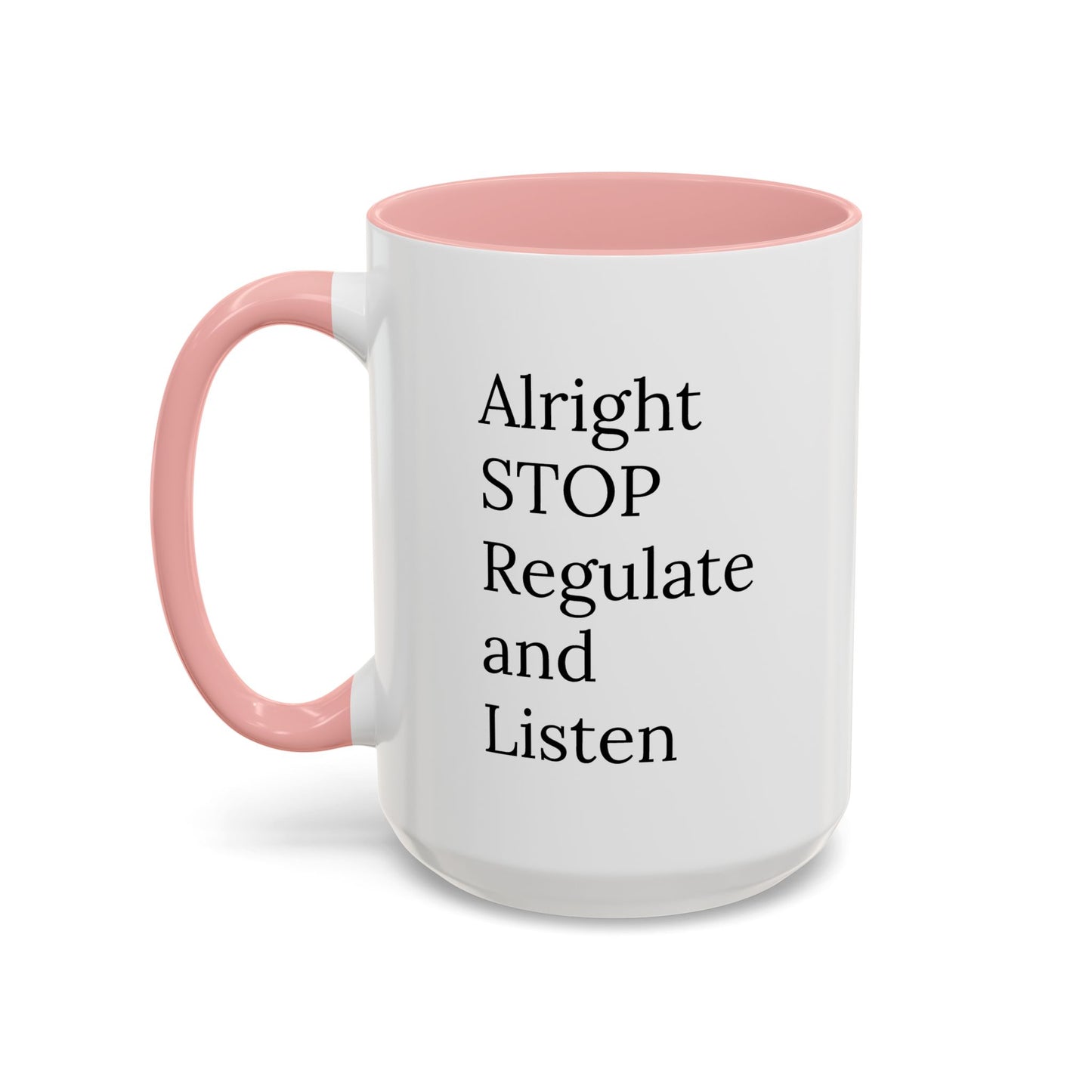 Alright Stop. Regulate and Listen. | Therapist Mug with 90s Energy