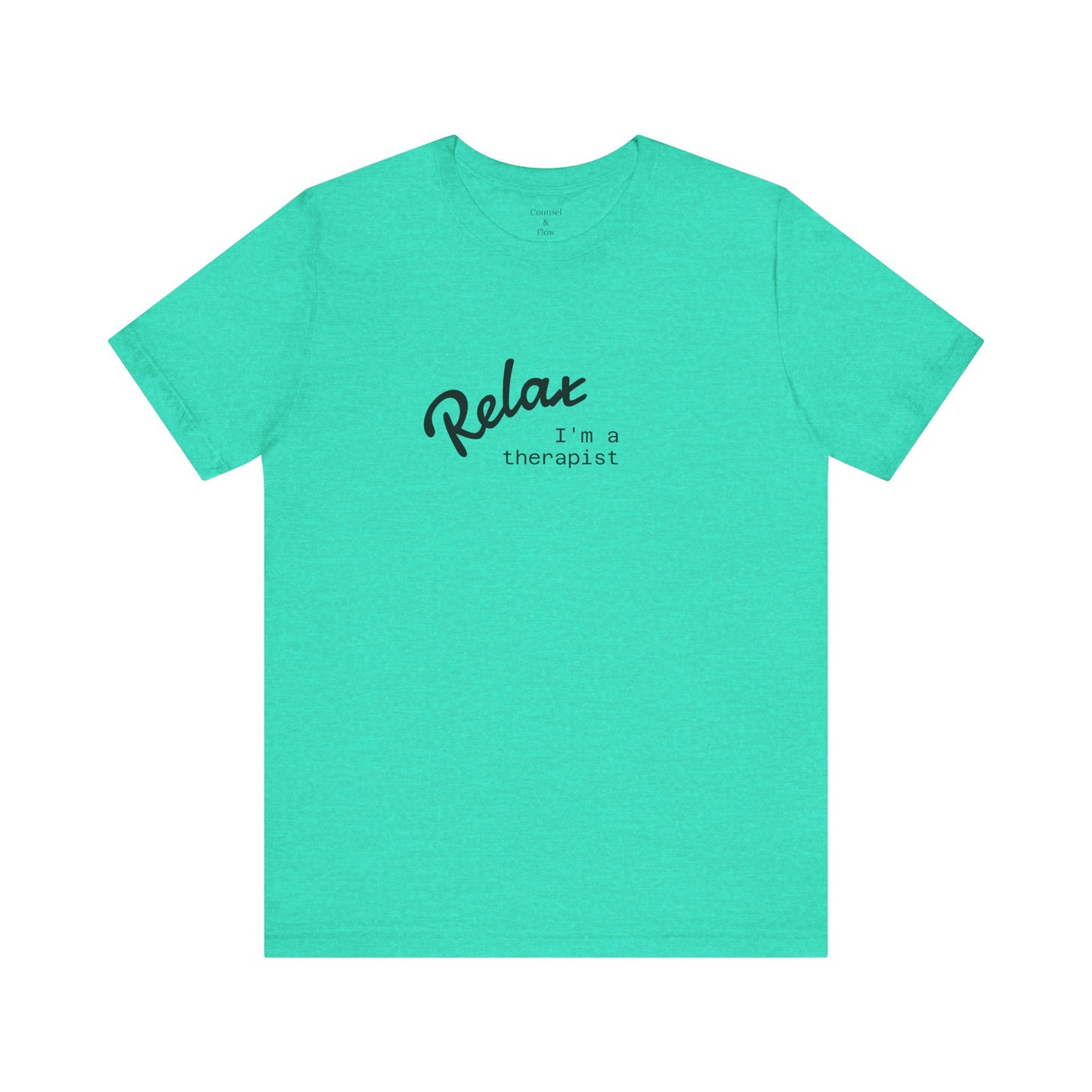 “Relax. I’m a Therapist” T-Shirt Therapist Humor Shirt • Mental Health Counselor Gift • Funny Therapist Tee