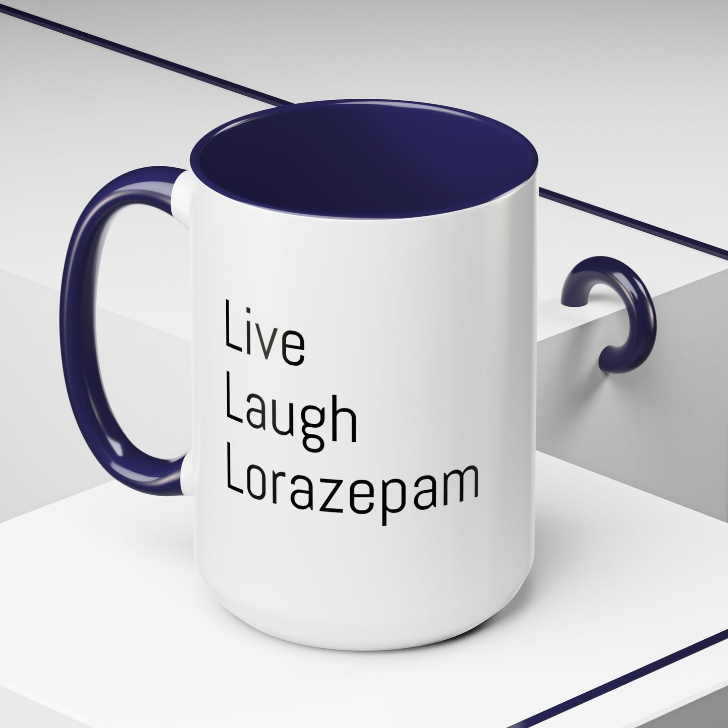 Live Laugh Lorazepam – Funny Mental Health Coffee Mug