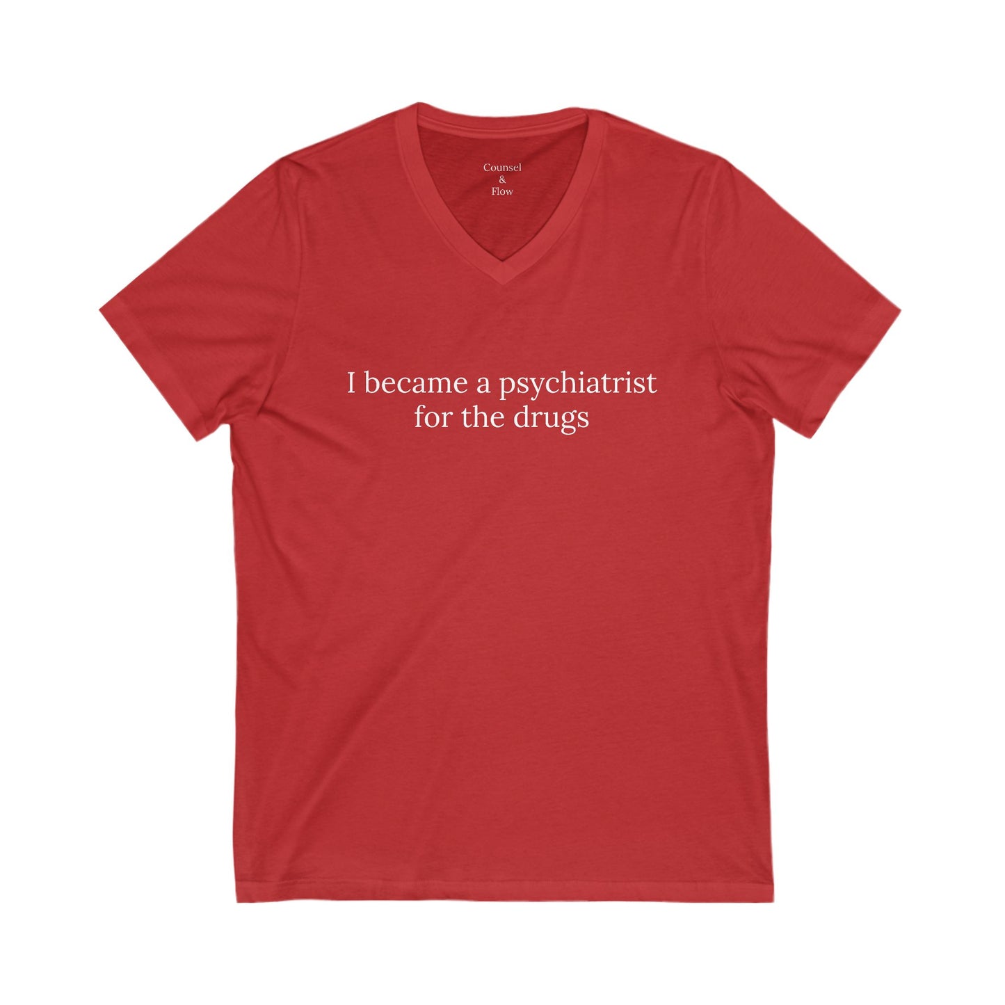 "I Became a Psychiatrist for the Drugs" T-Shirt Dark Humor Psychiatrist Tee • Mental Health Professional Shirt
