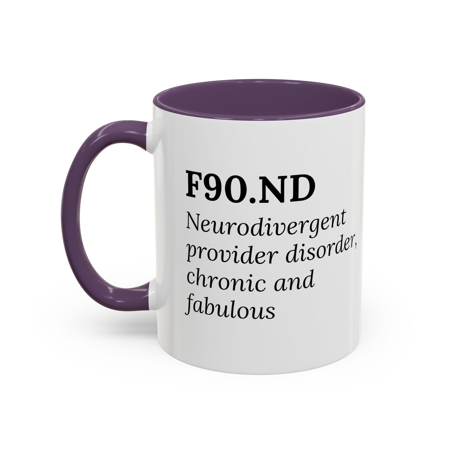 F90.ND – Chronic, Neurodivergent, & Fabulous Mug