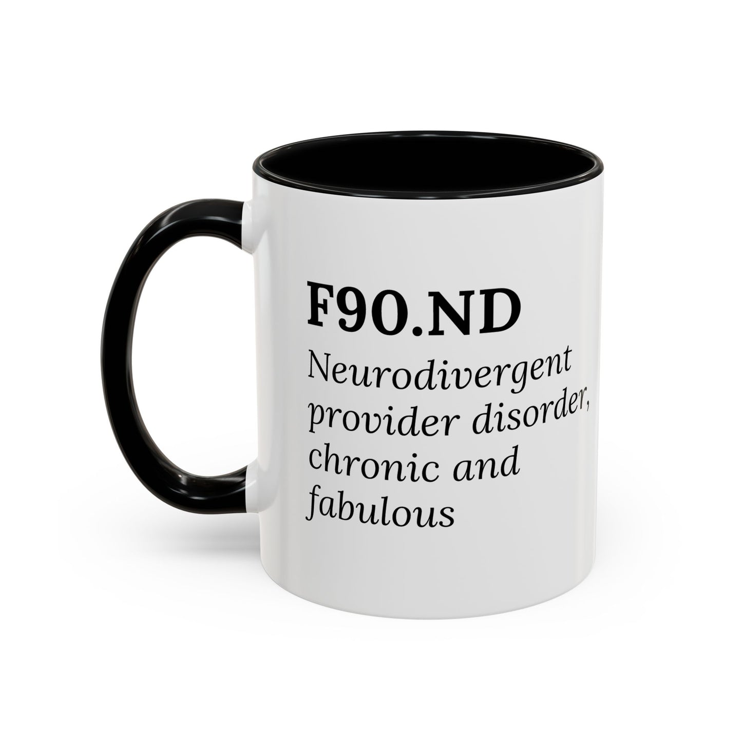F90.ND – Chronic, Neurodivergent, & Fabulous Mug