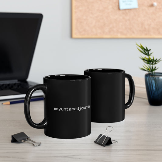#myuntamedjourney Black Coffee Mug — Inspirational Hashtag Ceramic Mug (11oz, 15oz)